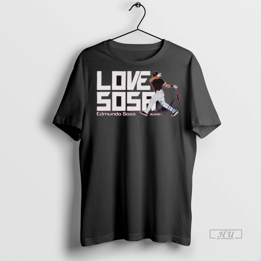 Officials Edmundo Sosa Love Sosa Philadelphia Phillies Mlb Signature Tee Shirt Sweater