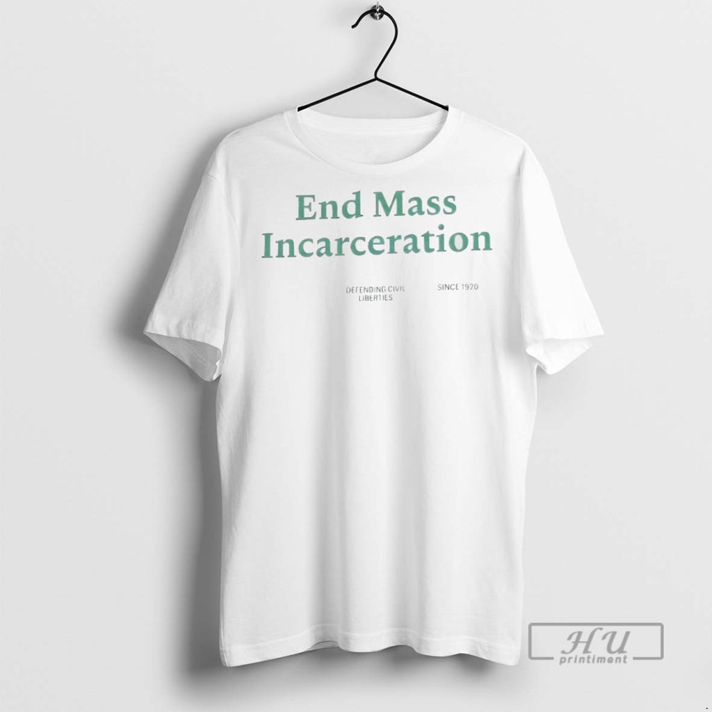 Officials End Mass Incarceration Defending Civil Liberties T Shirt