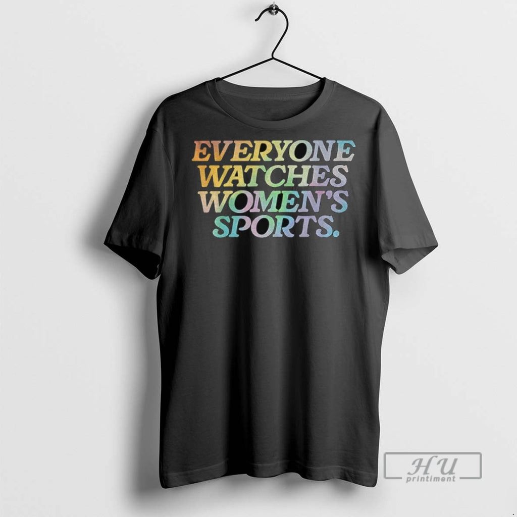 Officials Everyone Watches Womens Sports Rainbow Equality T Shirt Sweatshirt Hoodies
