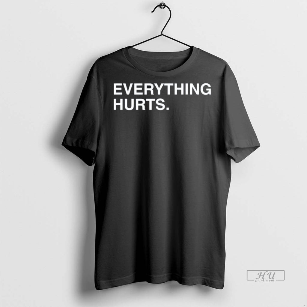 Officials Everything Hurts Tee Shirt Sweater
