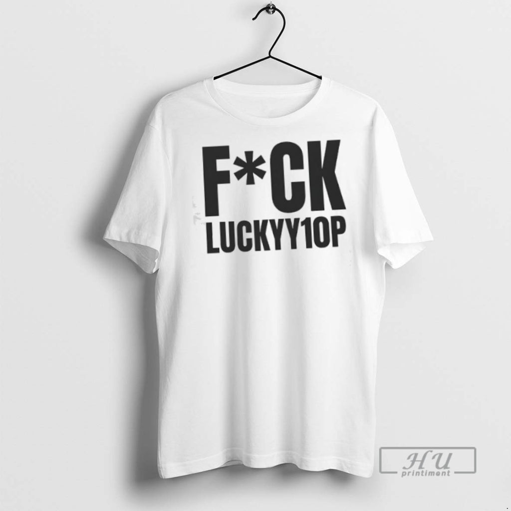 Officials Fck Luckyy10p T Shirt