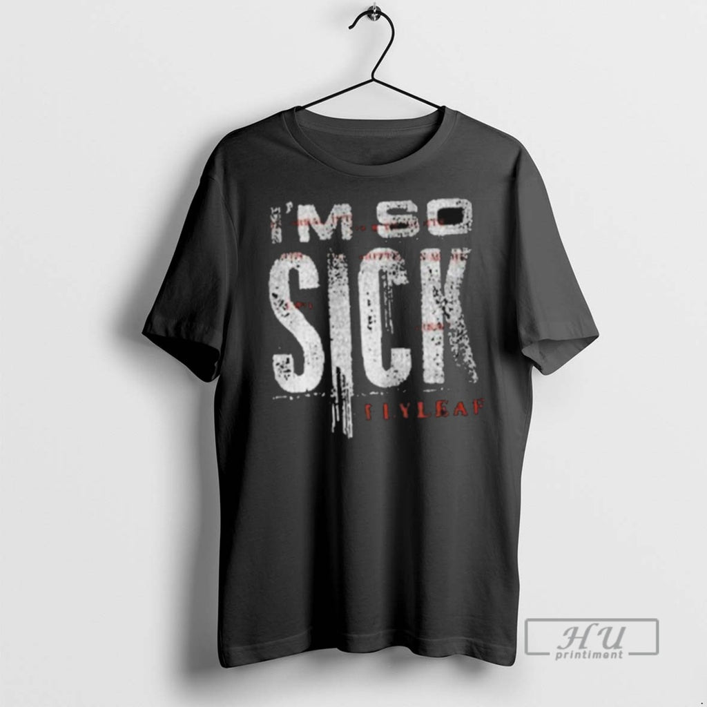 Officials Flyleaf Im So Sick T Shirt