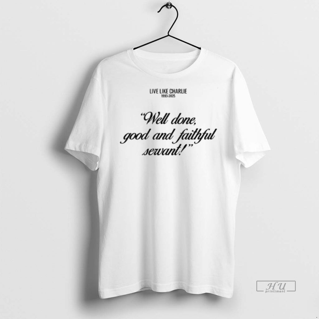 Officials Freedom Charlie Krik Well Done Good And Faithful Servant Shirt Sweater