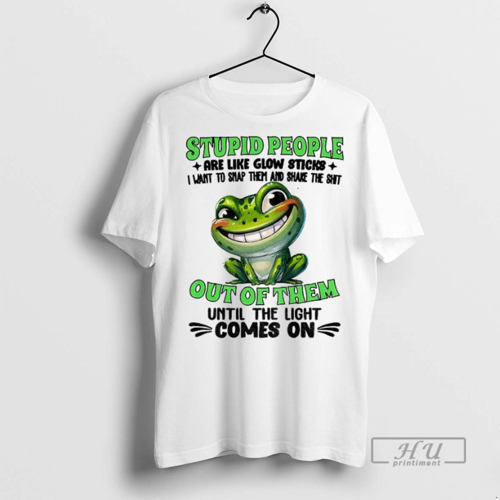 Officials Frog Smile Stupid People Are Like Glow Sticks I Want To Snap Them And