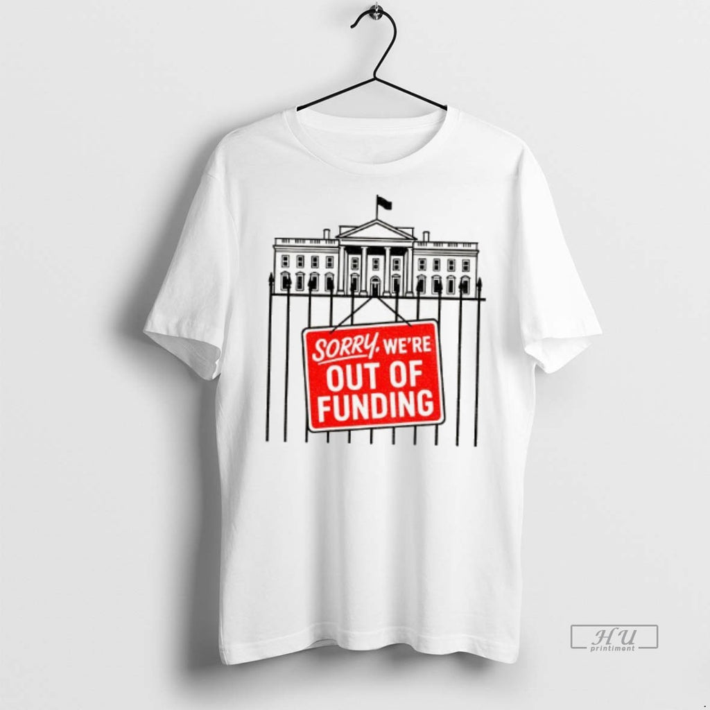 Officials Funny Government Shutdown White House Out Of Funding Shirt Sweater