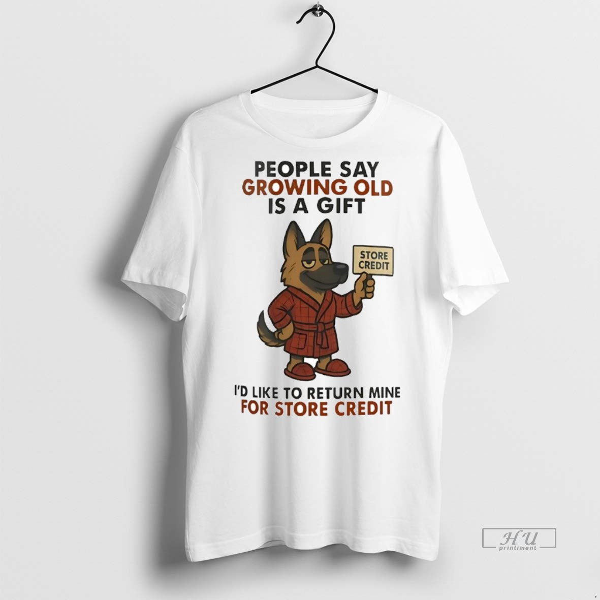 Officials German Shepherd People Say Growing Old Is A Gift Store Credit Tee Shirt Sweater