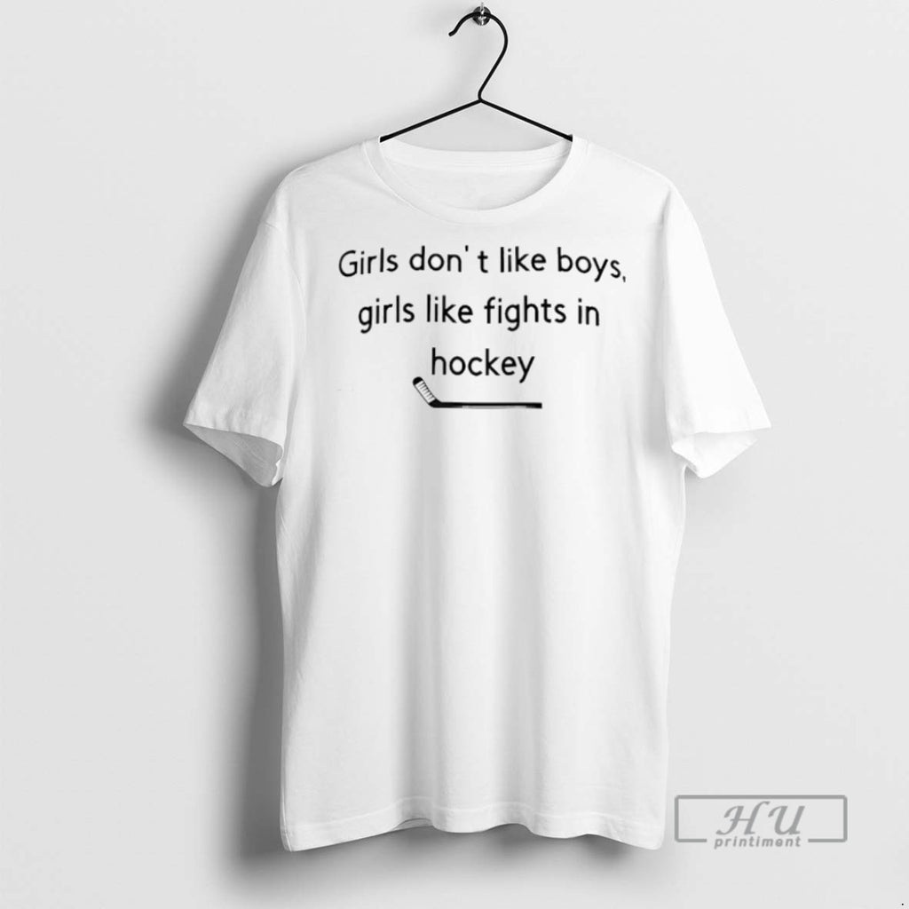Officials Girls Dont Like Boys Girls Like Fights In Hockey T Shirt Sweatshirt Hoodies