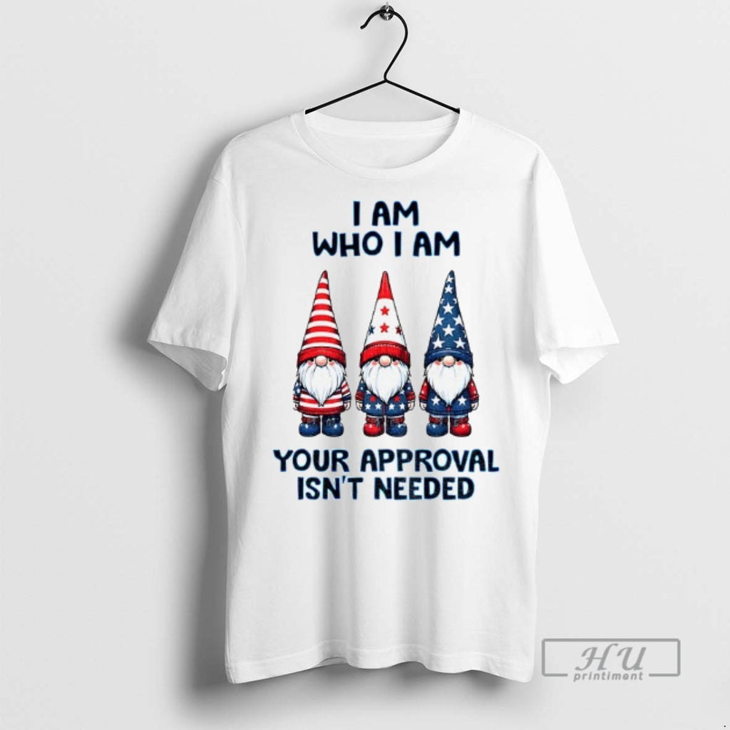 Officials Gnome I Am Who I Am Your Approval Isnt Needed Merry Christmas T Shirts