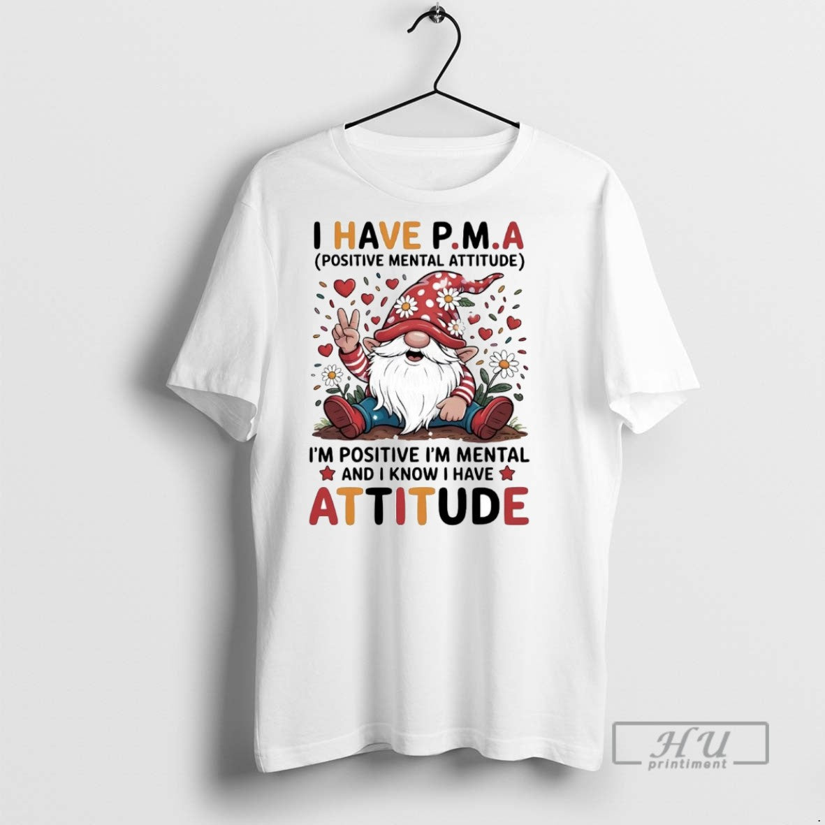 Officials Gnome I Have Pma Positive Mental Attitude T Shirt