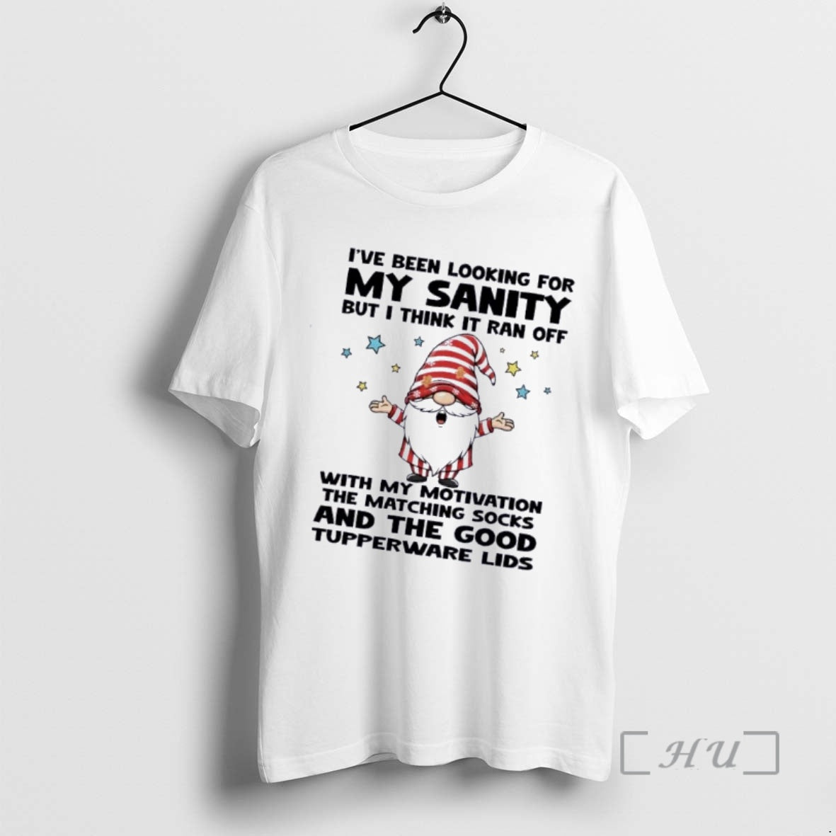 Officials Gnomes Ive Been Looking For My Sanity But I Think It Ran Off With