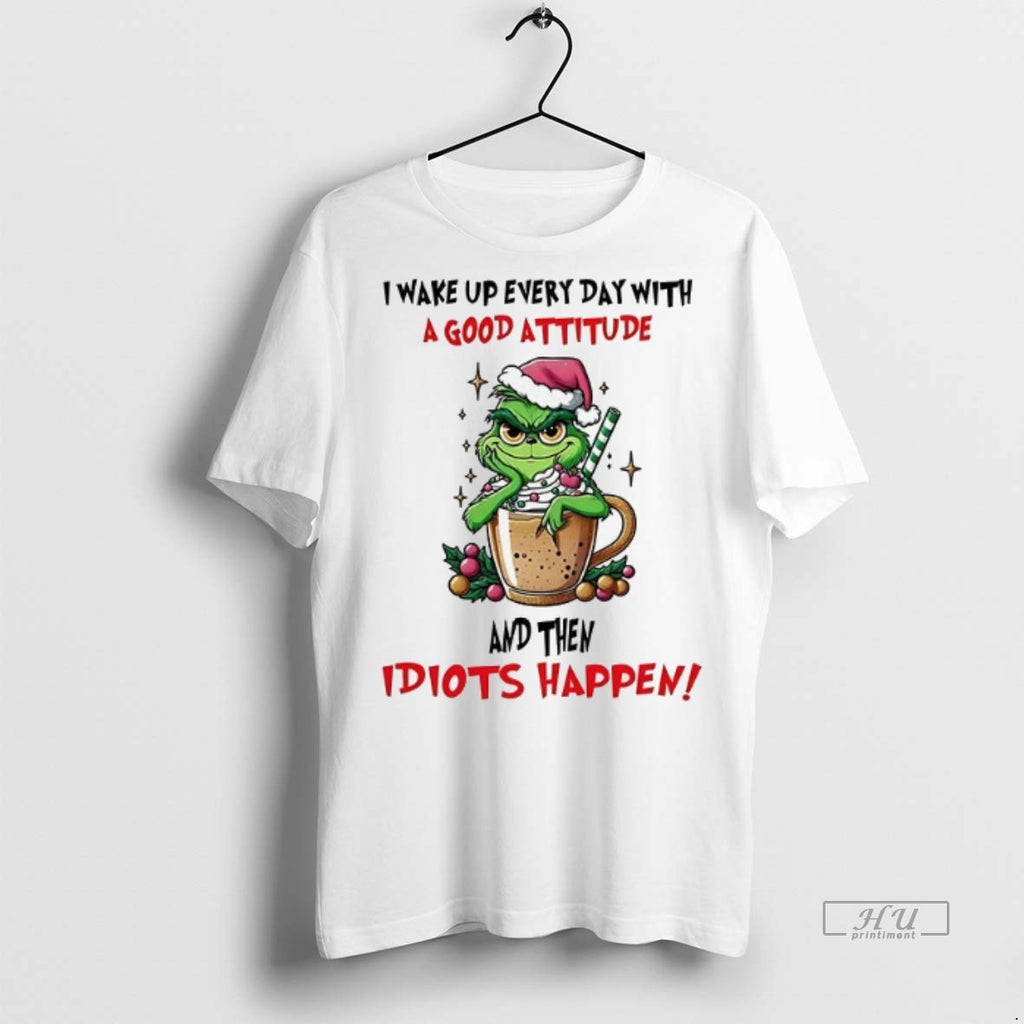 Officials Grinch I Wake Up Every Day With A Good Christmas Tee Shirt Sweater
