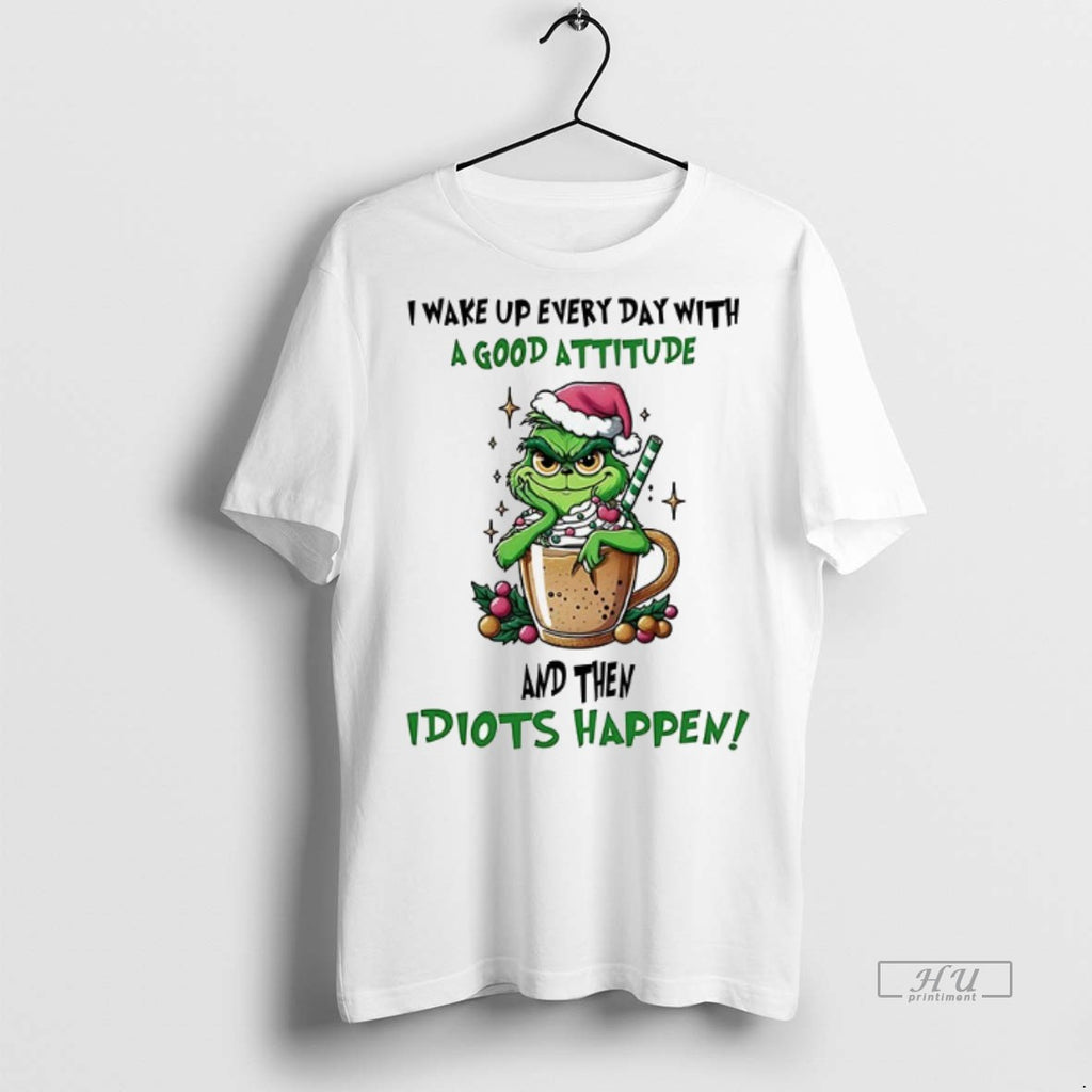Officials Grinch I Wake Up Every Day With A Good Attitude Christmas Tee Shirt Sweater