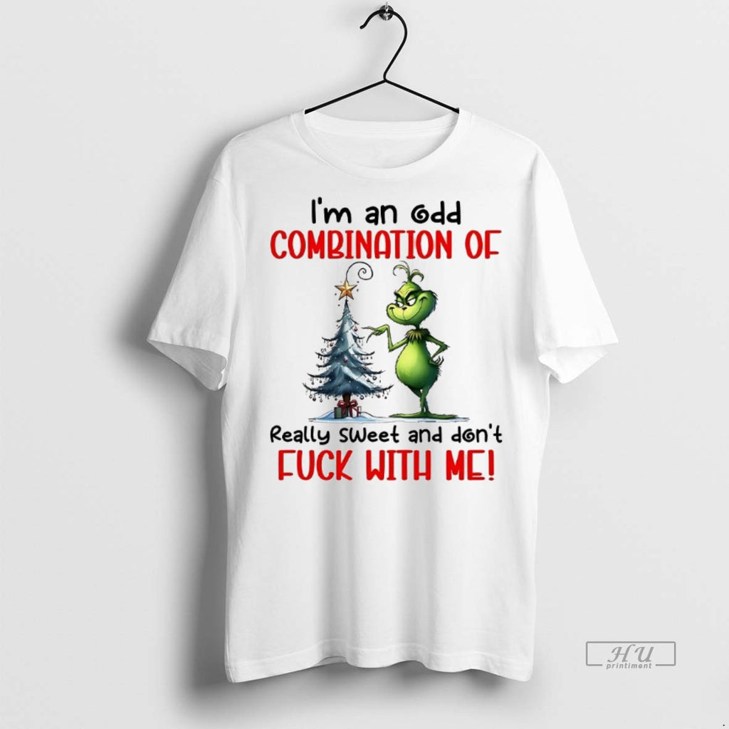 Officials Grinch Im An Odd Combination Of Really Sweet And Dont Fuck With Me Christmas