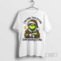 Officials Grinch Im Fine This Is Fine Everythings Fine Happy Christmas Day T Shirt