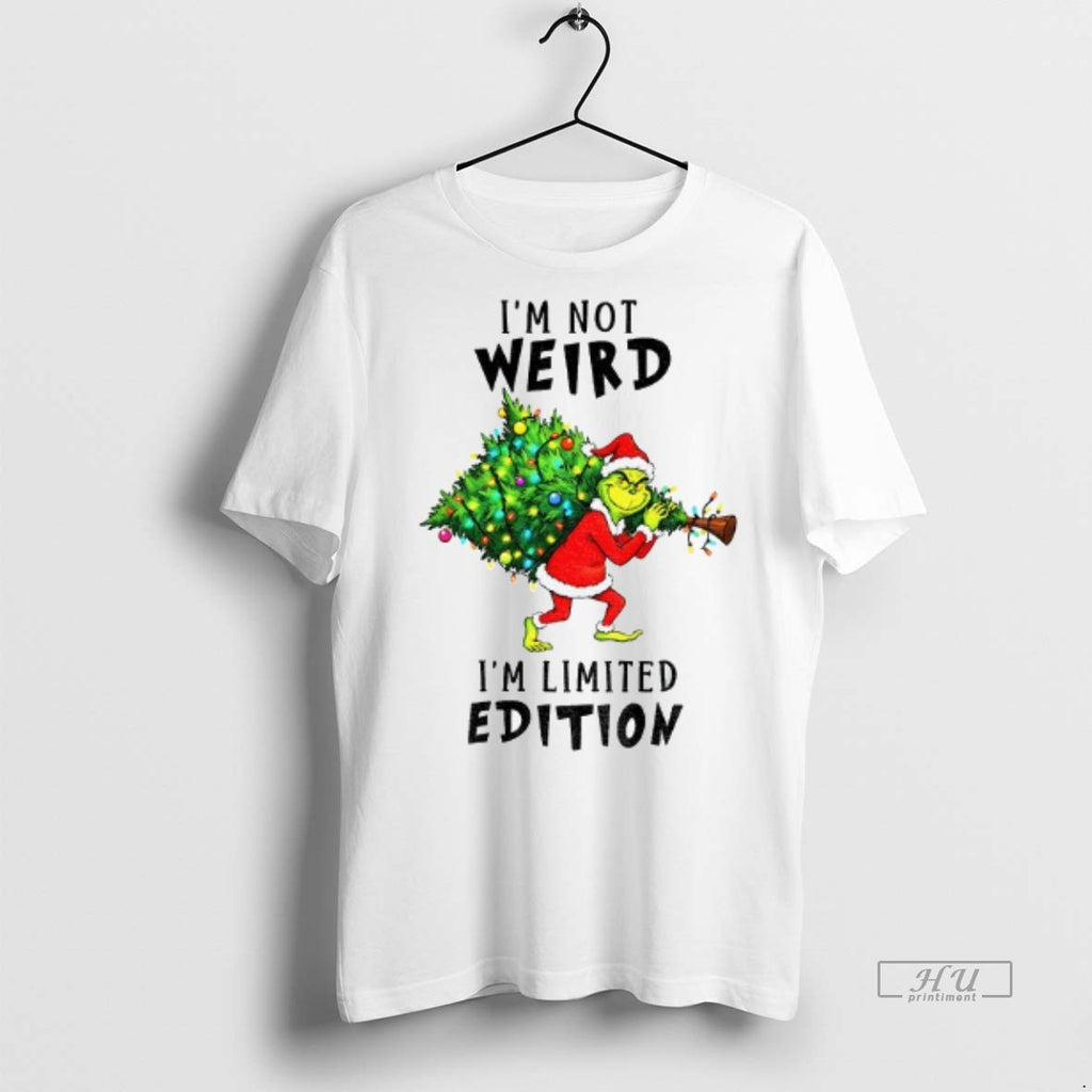 Officials Grinch Santa Hat Im Not Weird Im Limited Edition Christmas Tee Shirt Sweater