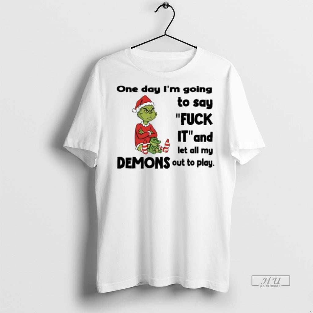 Officials Grinch Santa One Day Im Going To Say Fuck It And Let All My