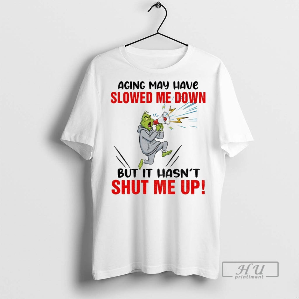 Officials Grinch Aging May Have Slowed Me Down But It Hasnt Shut Me Up Christmas