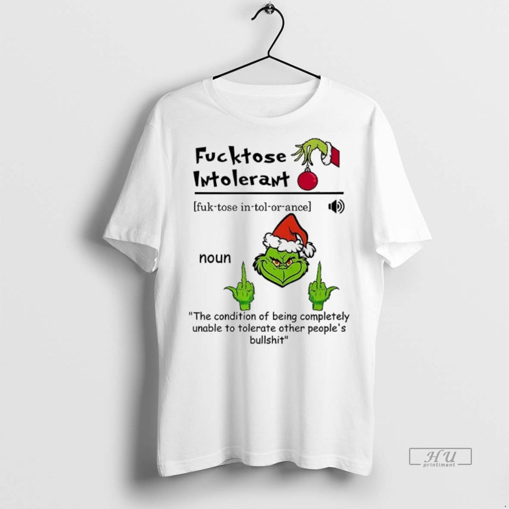Officials Grinch Fucktose Intoleran Noun The Condition Of Being Completely Christmas Tee Shirt Sweater