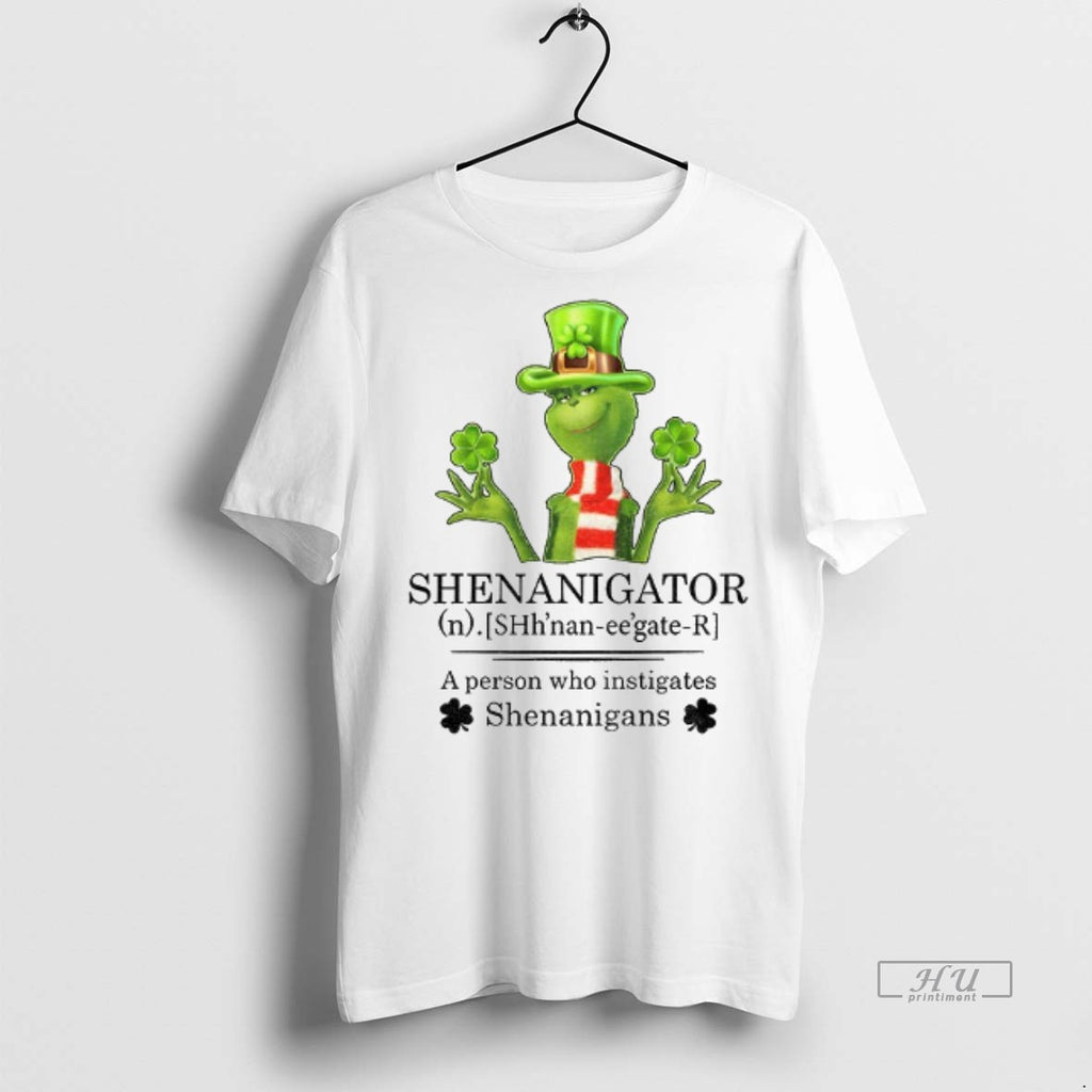 Officials Grinch Shamrock Shenanigator Definition A Person Who Instigates Shenanigans Patrick Day Tee Shirt Sweater
