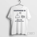 Officials Happiness Is When The La Dodgers Win T Shirt