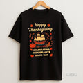 Officials Happy Thankgiving Celebrating Immigrants Since 1620 T Shirt