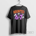Officials Haunted By 6 7 Halloween T Shirts