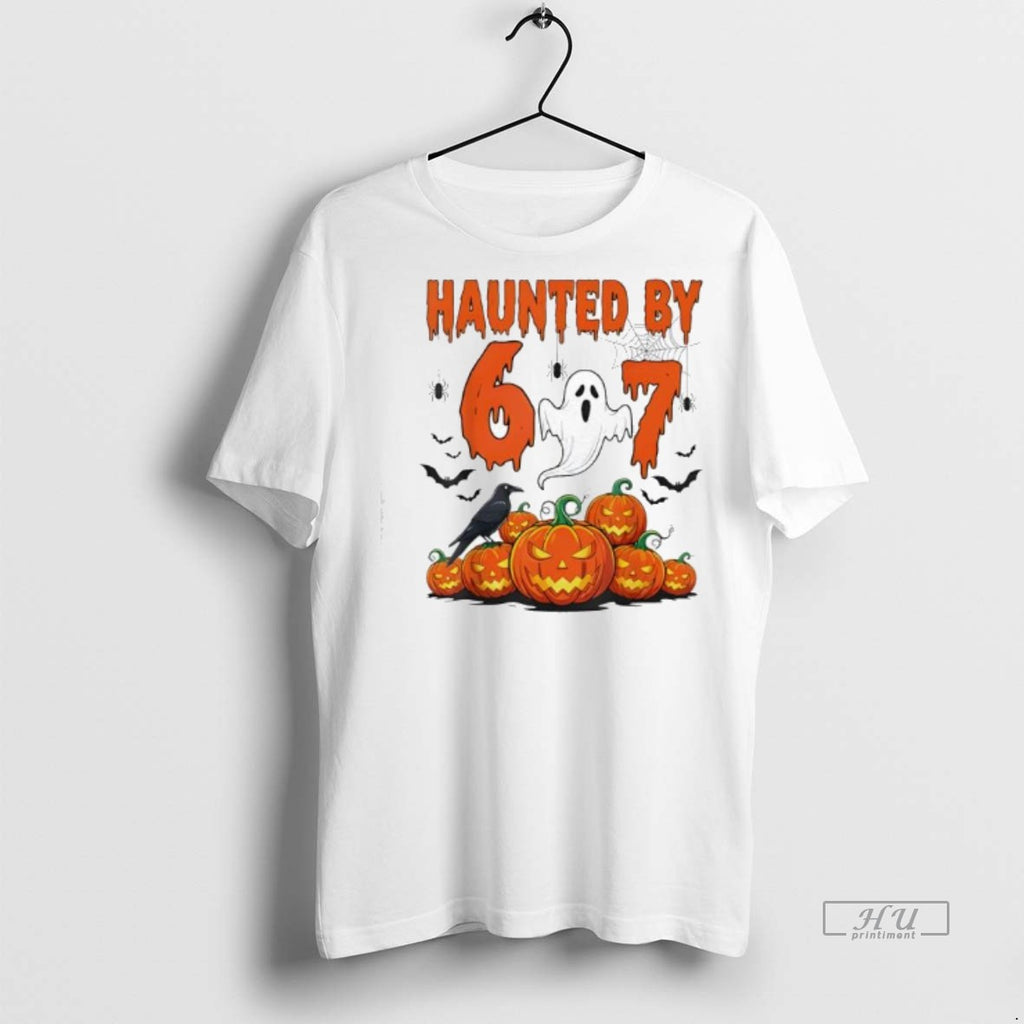 Officials Haunted By 67 Funny Haunted By 6 7 Funny 6 7 Halloween