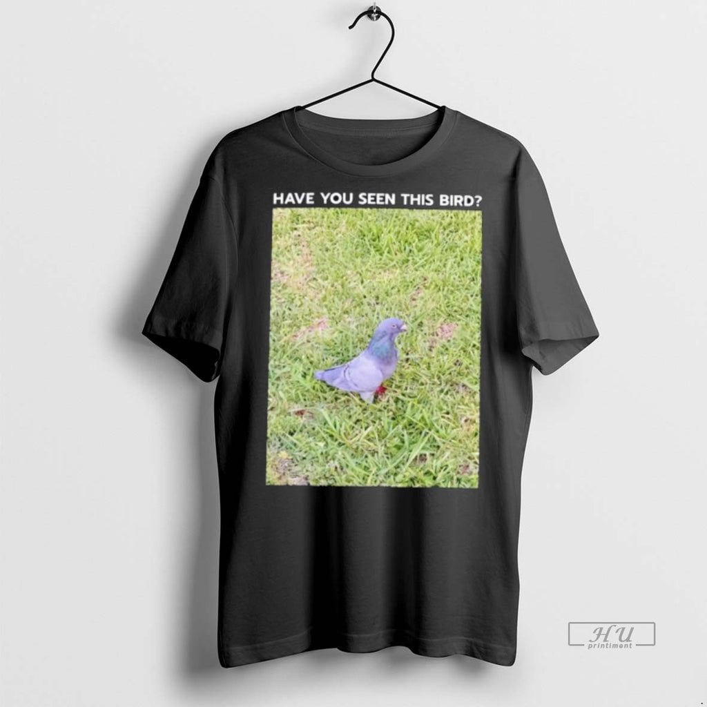 Officials Have You Seen This Bird Dove Tee Shirt Sweater