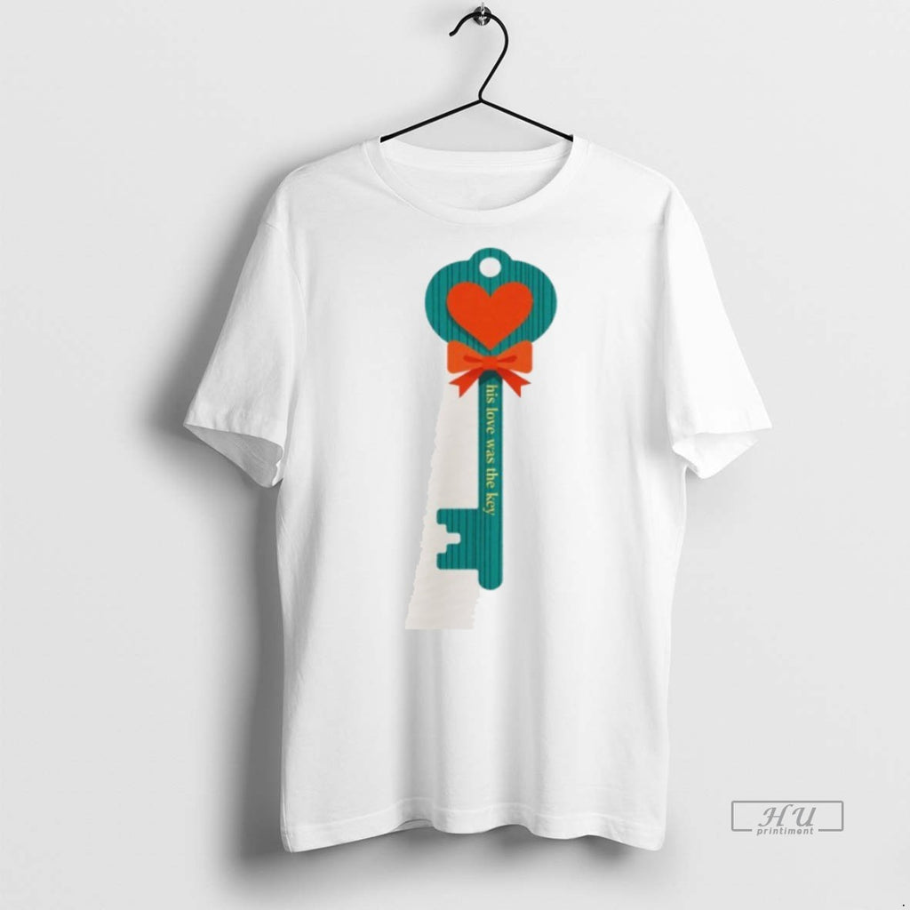 Officials His Love Was The Key Tee Shirt Sweater