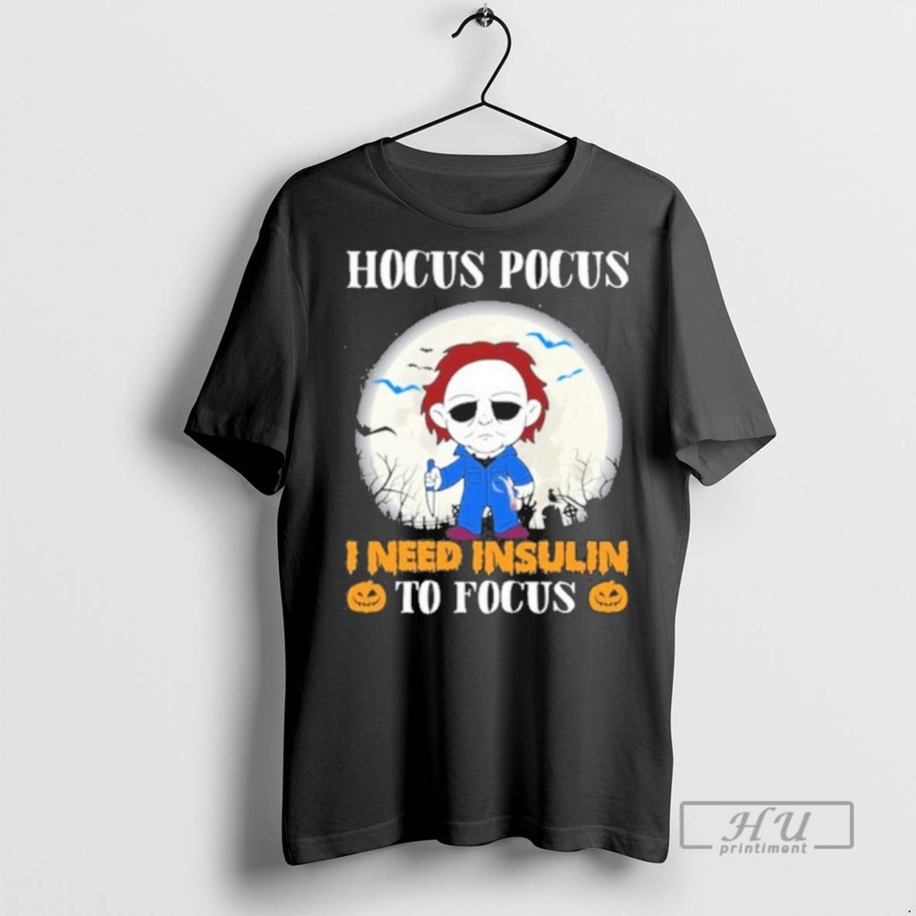 Officials Hocus Pocus I Need Insulin To Focus Halloween T Shirts