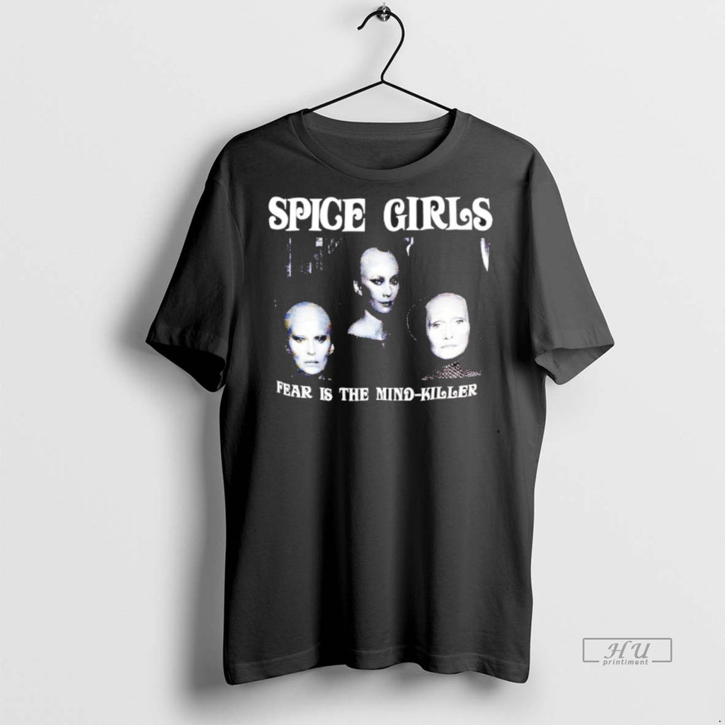 Officials Horror Spice Girls Fear Is The Mind Killer T Shirt Sweater