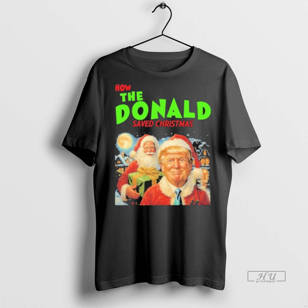 Officials How The Trump Saved Christmas Tee Shirt Sweater