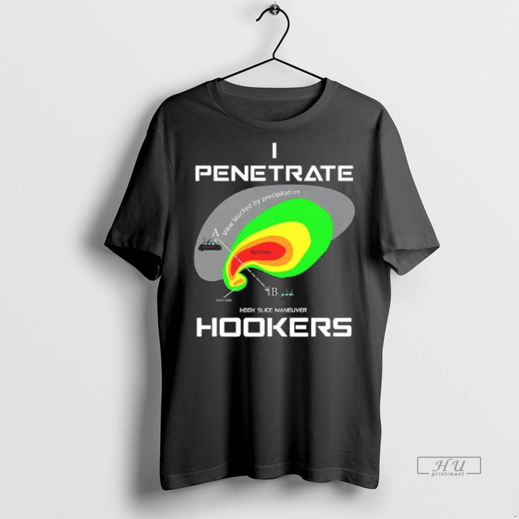 Officials I Penetrate Hook Slice Maneuver Hookers Tee Shirt Sweater