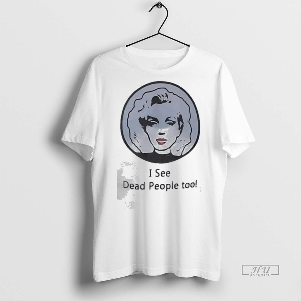 Officials I See Dead People Too Tee Shirt Sweater