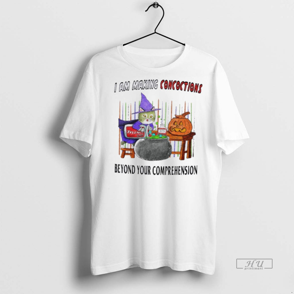 Officials I Am Making Concoctions Beyond Your Comprehension T Shirt Sweater