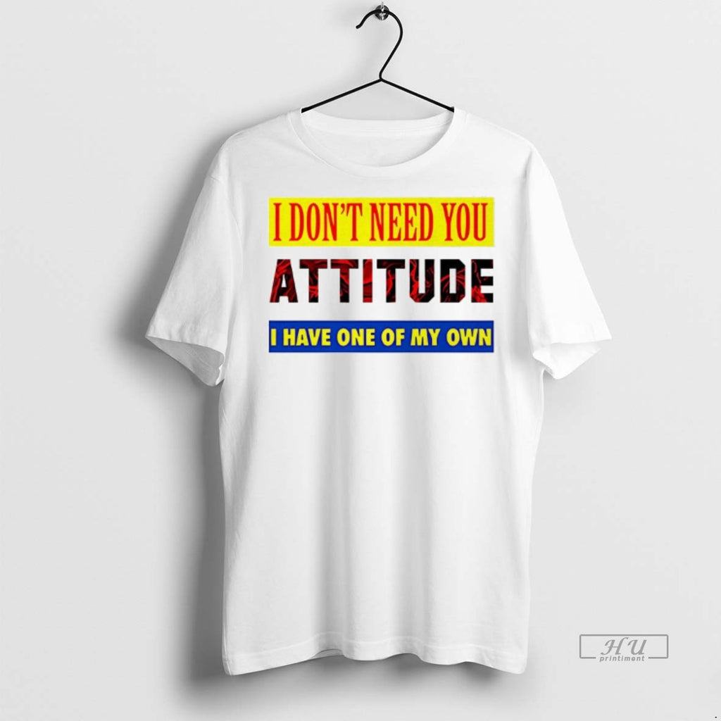 Officials I Dont Need You Attitude I Have One Of My Own Shirt Sweater