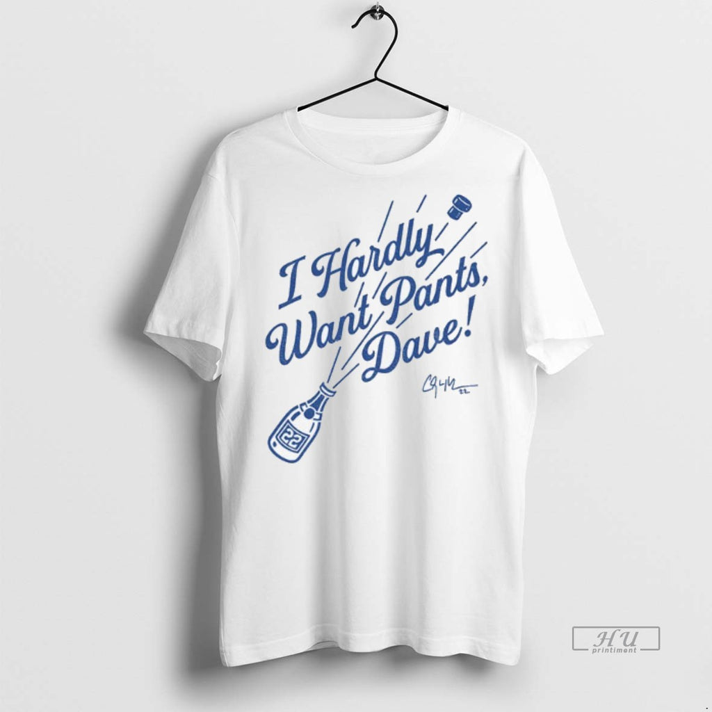 Officials I Hardly Want Pants Dave Clayton Kershaw Los Angeles Dodgers Mlb Signature
