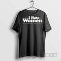 Officials I Hate When Women Are Systemically Marginalized And Discriminated Against T Shirts Sweatshirt Hoodies