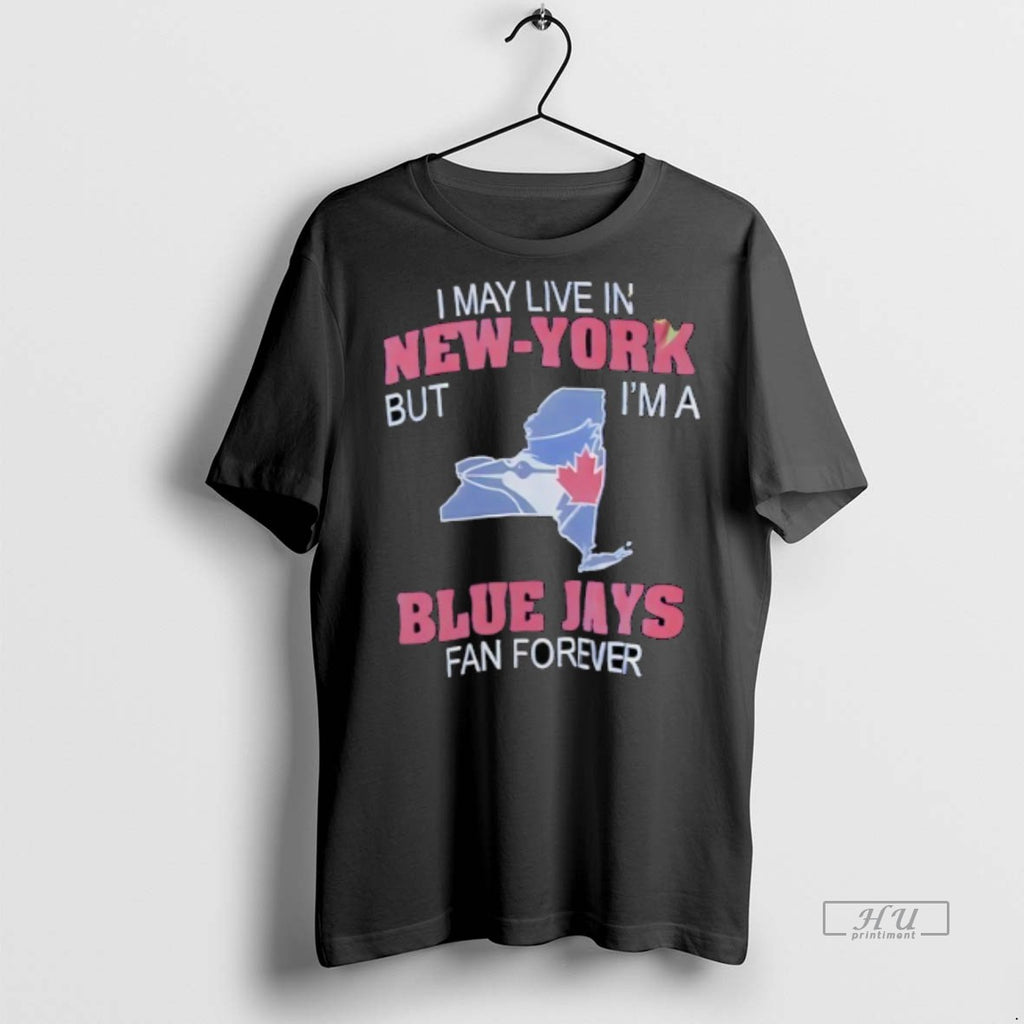 Officials I May Live In New York But Im A Blue Jays Fan Forever Toronto