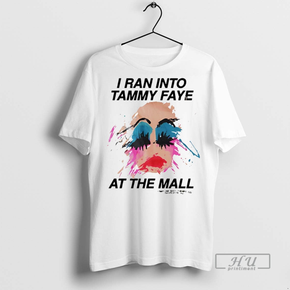 Officials I Ran Into Tammy Faye At The Mall T Shirts