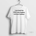 Officials I Survived The 2025 Luke Hughes Contract Holdout T Shirt Sweater