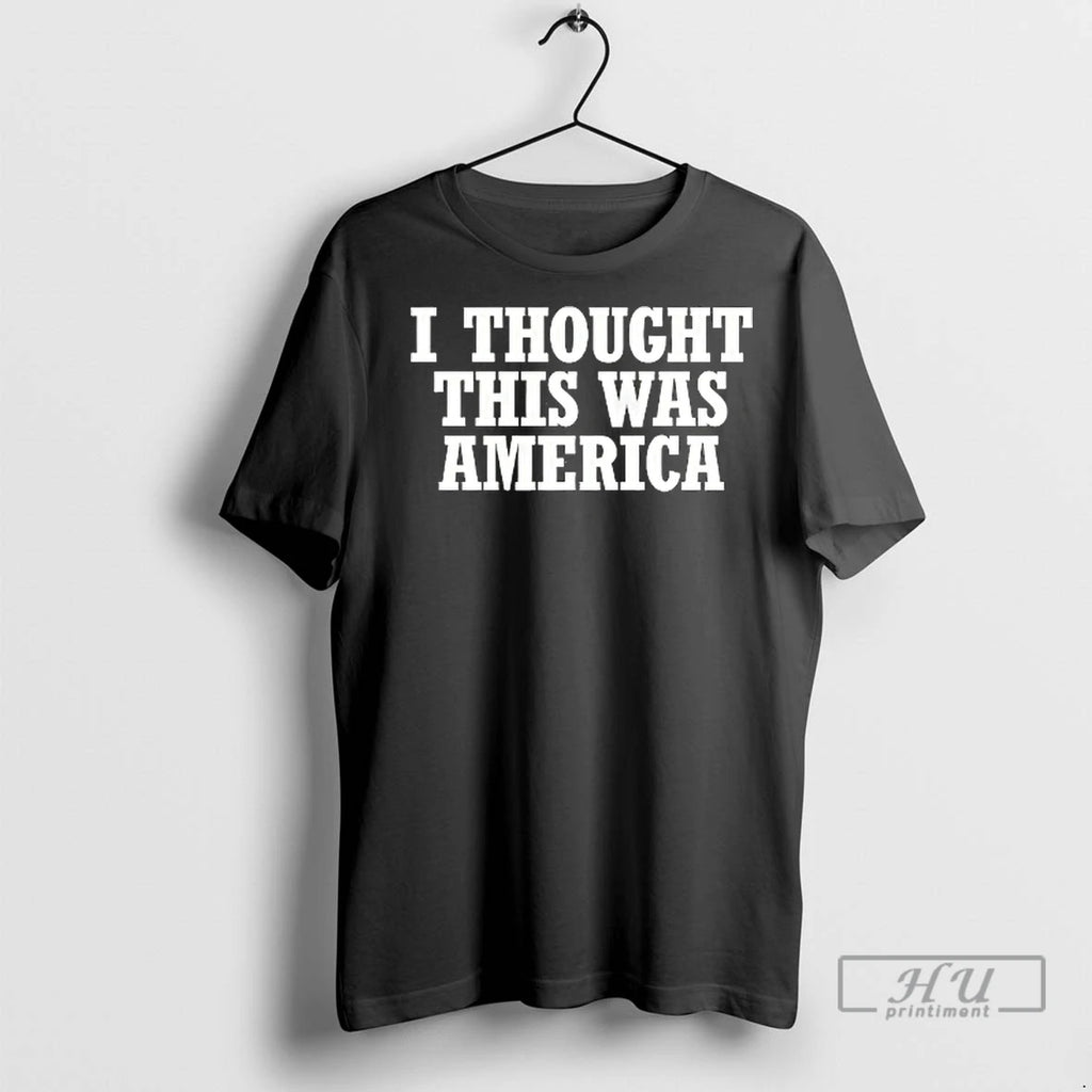 Officials I Thought This Was America T Shirt