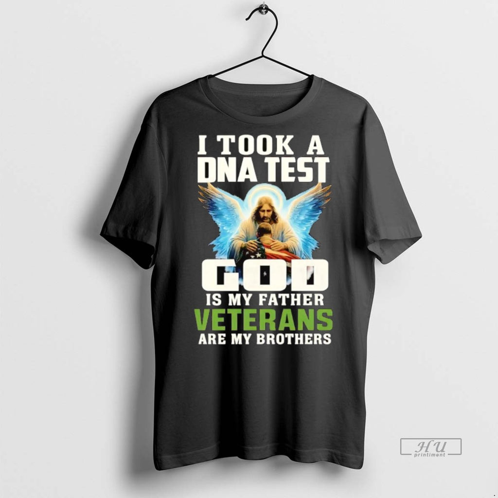 Officials I Took A Dna And God Is My Father Veterans Are My Brothers