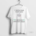 Officials I Wanna Read Good News I Wanna Be Innocent Again Tee Shirt Sweater