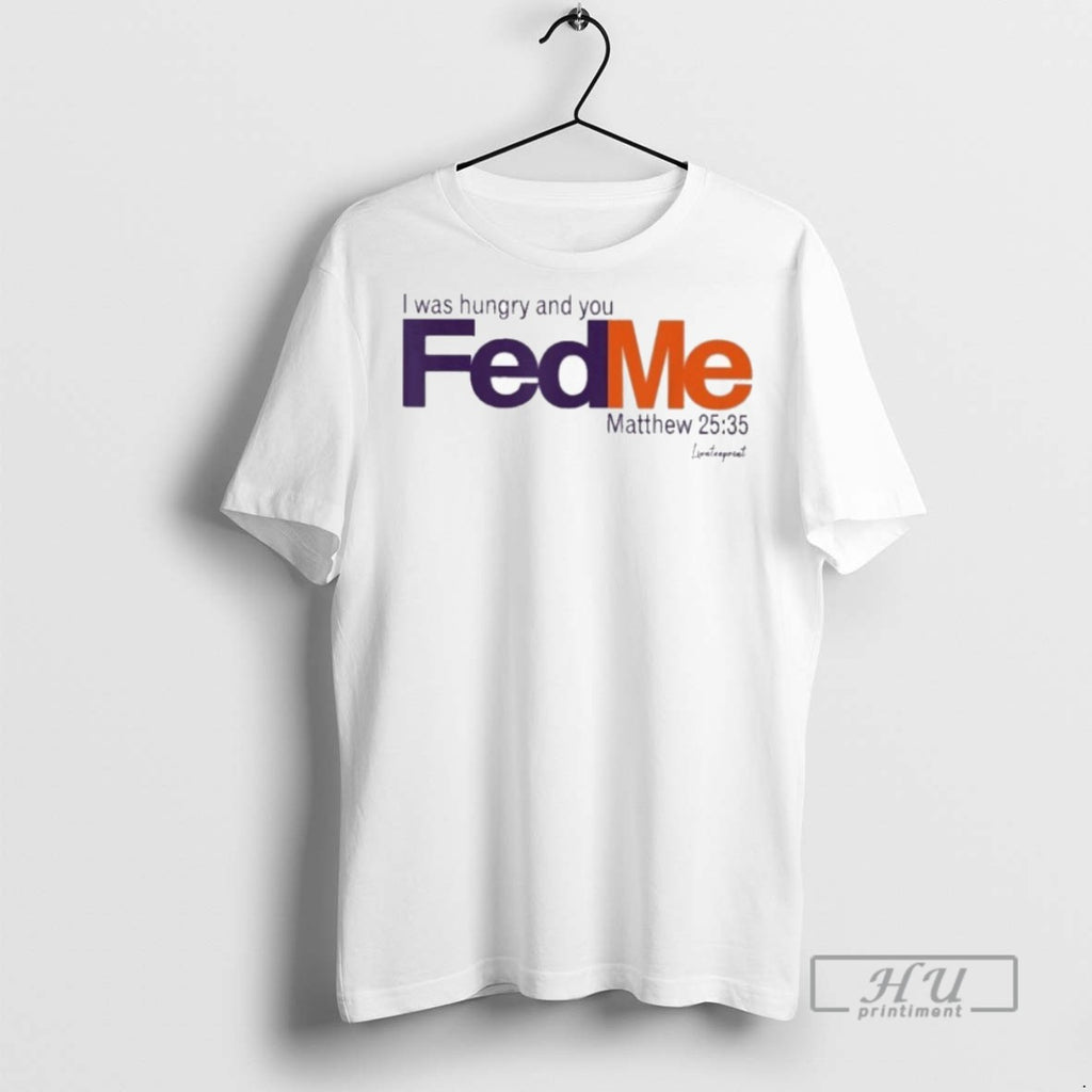 Officials I Was Hungry And You Fed Me Fedex T Shirts Sweatshirt Hoodies