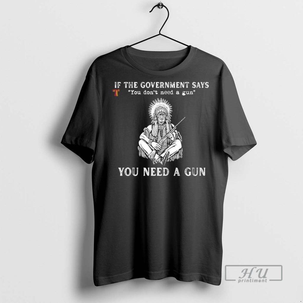 Officials If They Say You Dont Need A Gun T Shirts Sweatshirt Hoodies