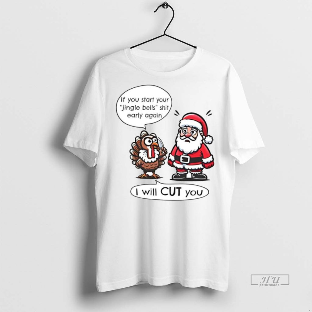 Officials If You Start Your Jingle Bells Shit Early Again I Will Cut You Santa