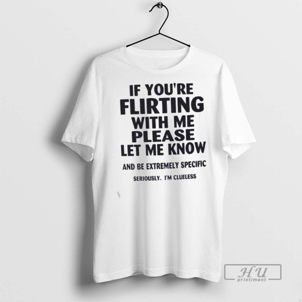 Officials If Youre Flirting With Me Please Let Me Know And Be Extremely Specific