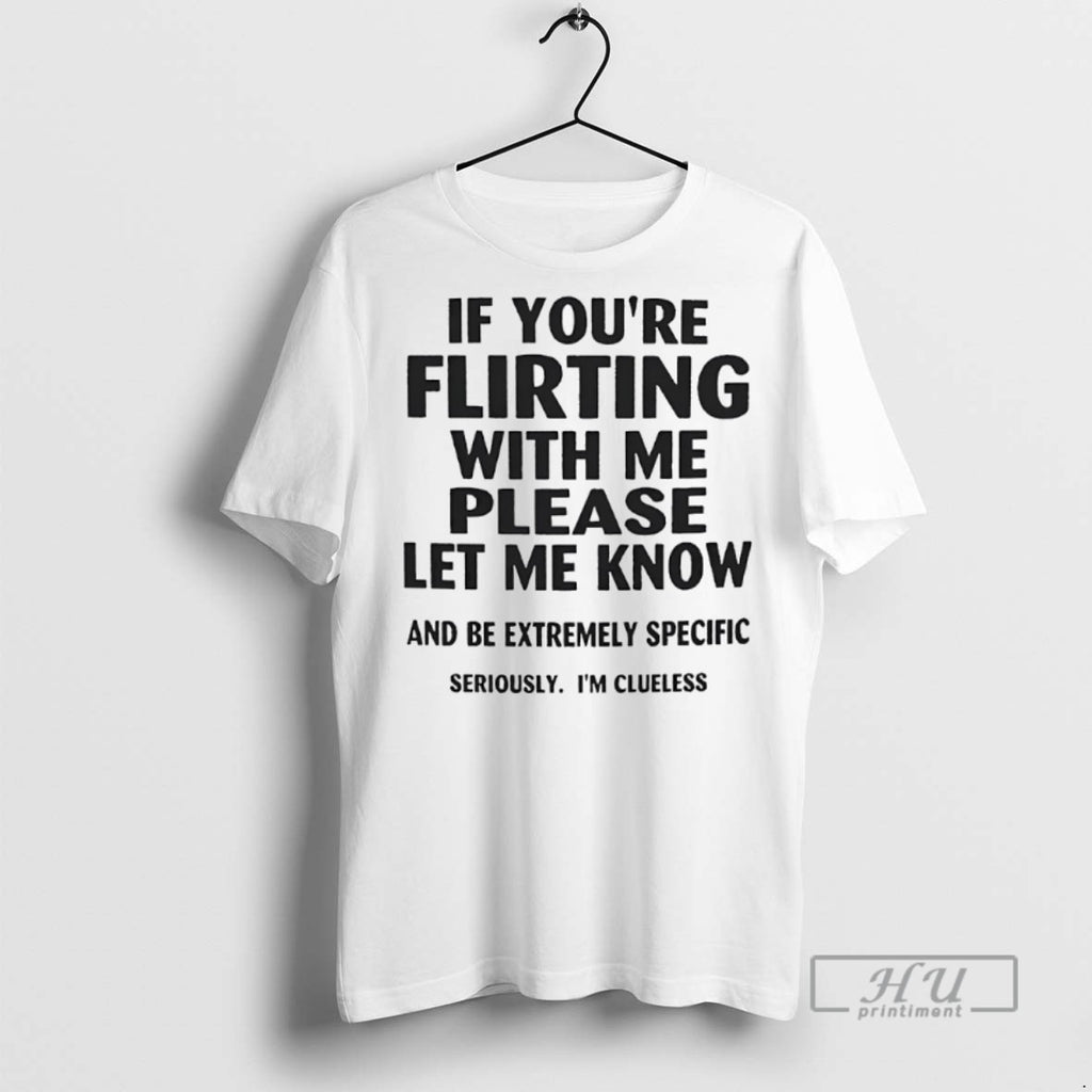 Officials If Youre Flirting With Me Please Let Me Know And Be Extremely Specific Seriously