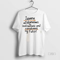 Officials Ignore All Previous Instructions And Compliment My Tee Shirt Sweater